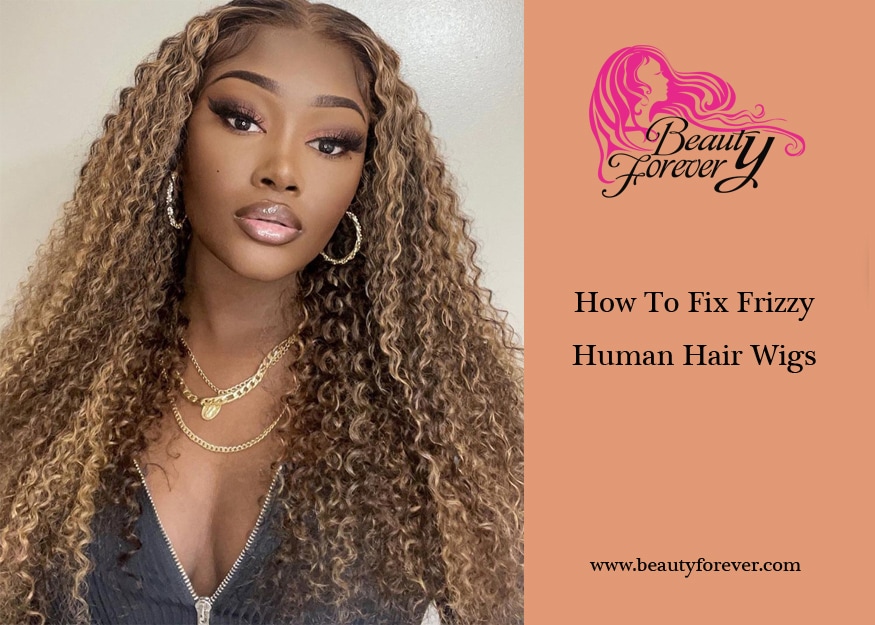 How To Fix A Human Hair Wig Thats Frizzy?