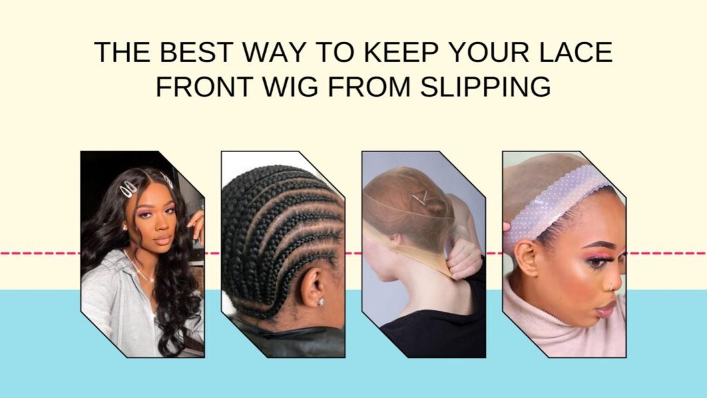 How To Prevent A Human Hair Wig From Sliding Back?